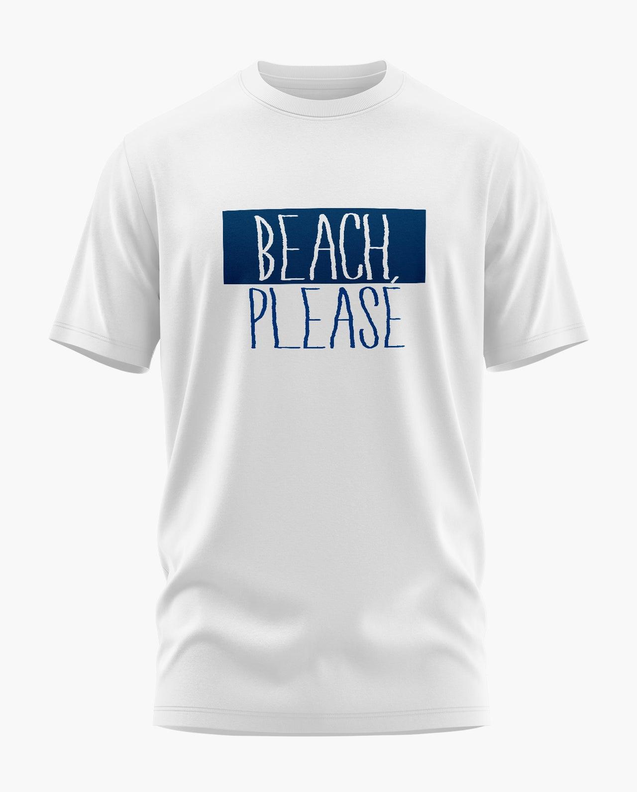 Beach Please T-Shirt - Aero Armour