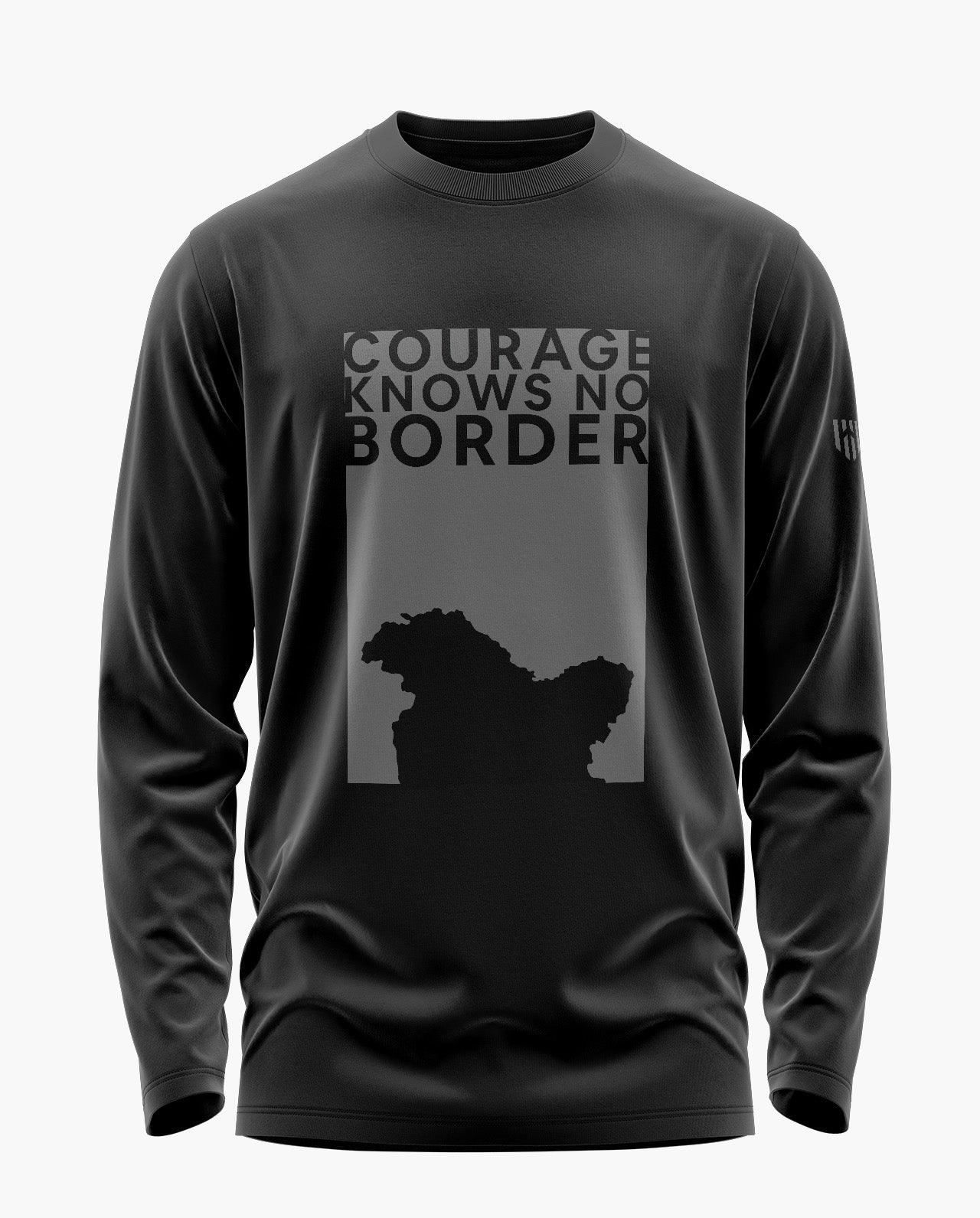 Courage knows no border Full Sleeve T-Shirt - Aero Armour