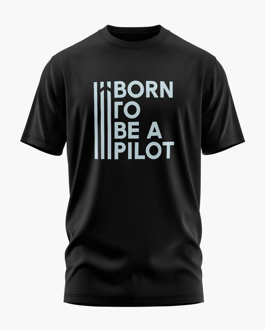 Born To Be a Pilot Signature LuxeSoft Cotton T-Shirt