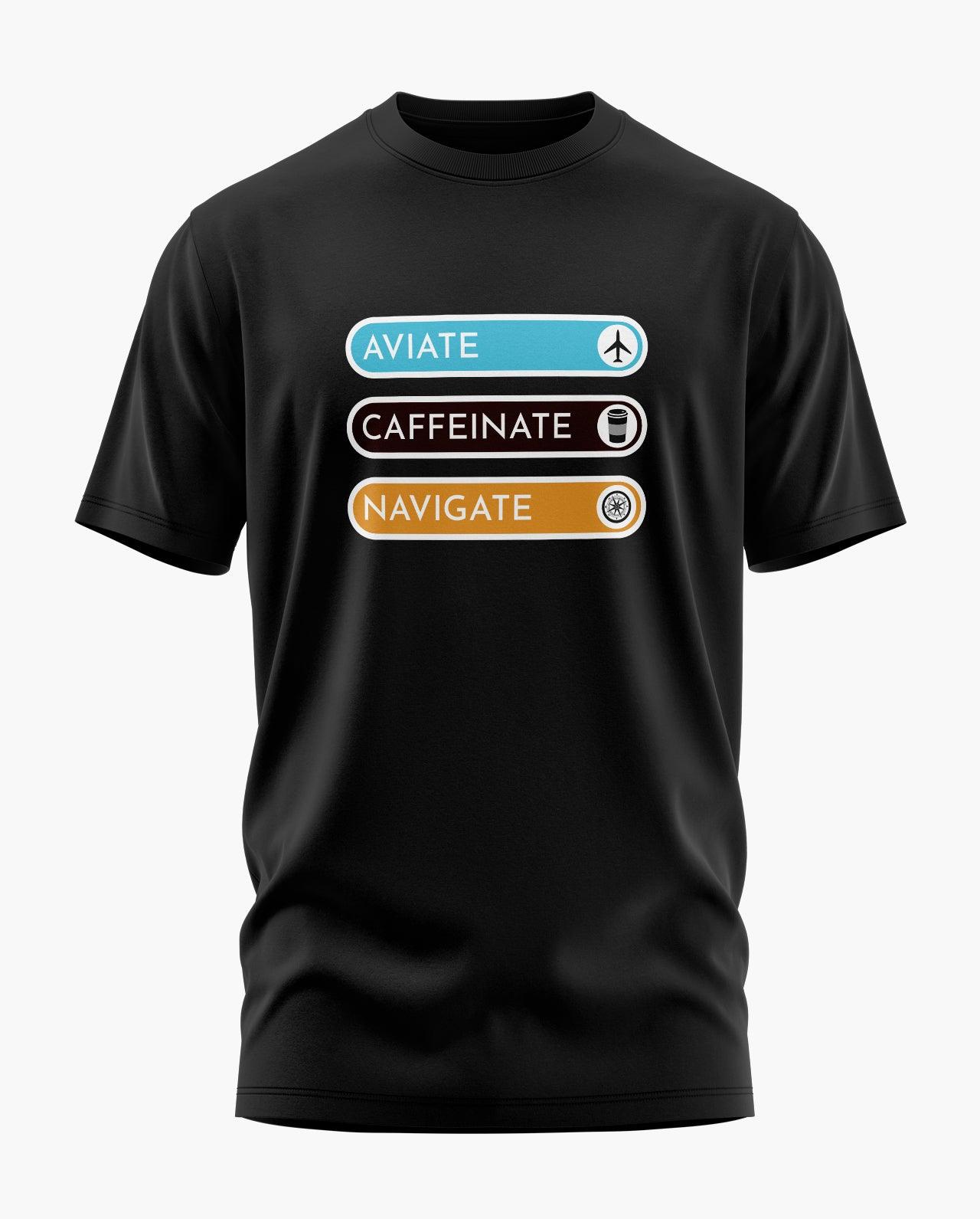 Aviate Caffeinate Navigate Signature LuxeSoft Cotton T-Shirt