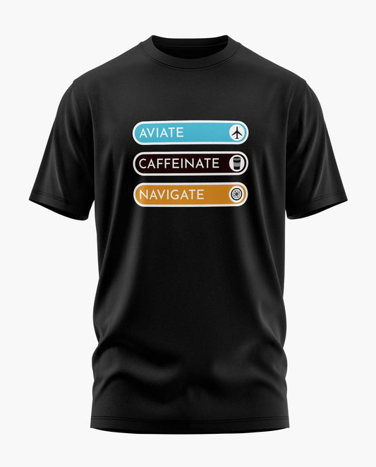 Aviate Caffeinate Navigate Signature LuxeSoft Cotton T-Shirt