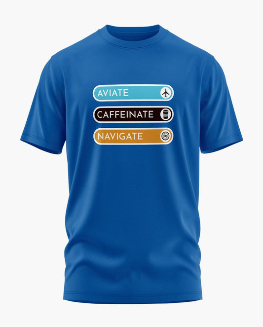 Aviate Caffeinate Navigate Signature LuxeSoft Cotton T-Shirt