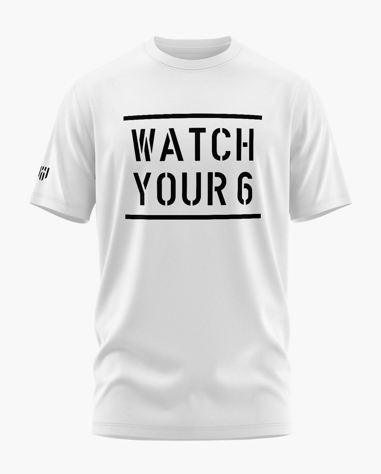 Watch your Six T-Shirt - Aero Armour