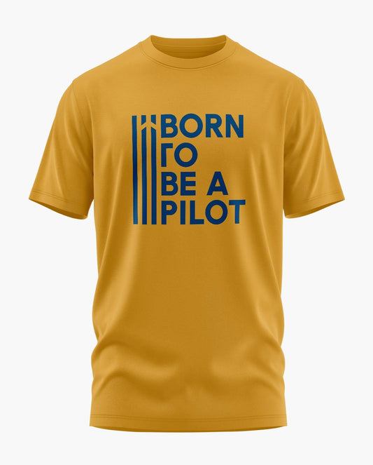 Born To Be a Pilot Signature LuxeSoft Cotton T-Shirt