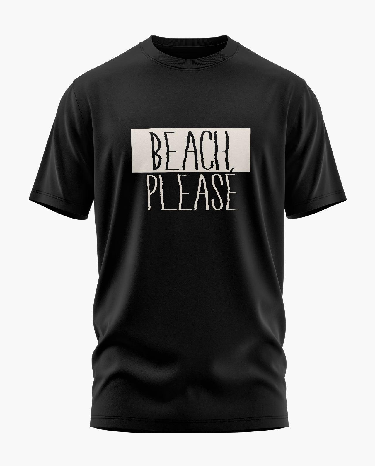 Beach Please T-Shirt - Aero Armour