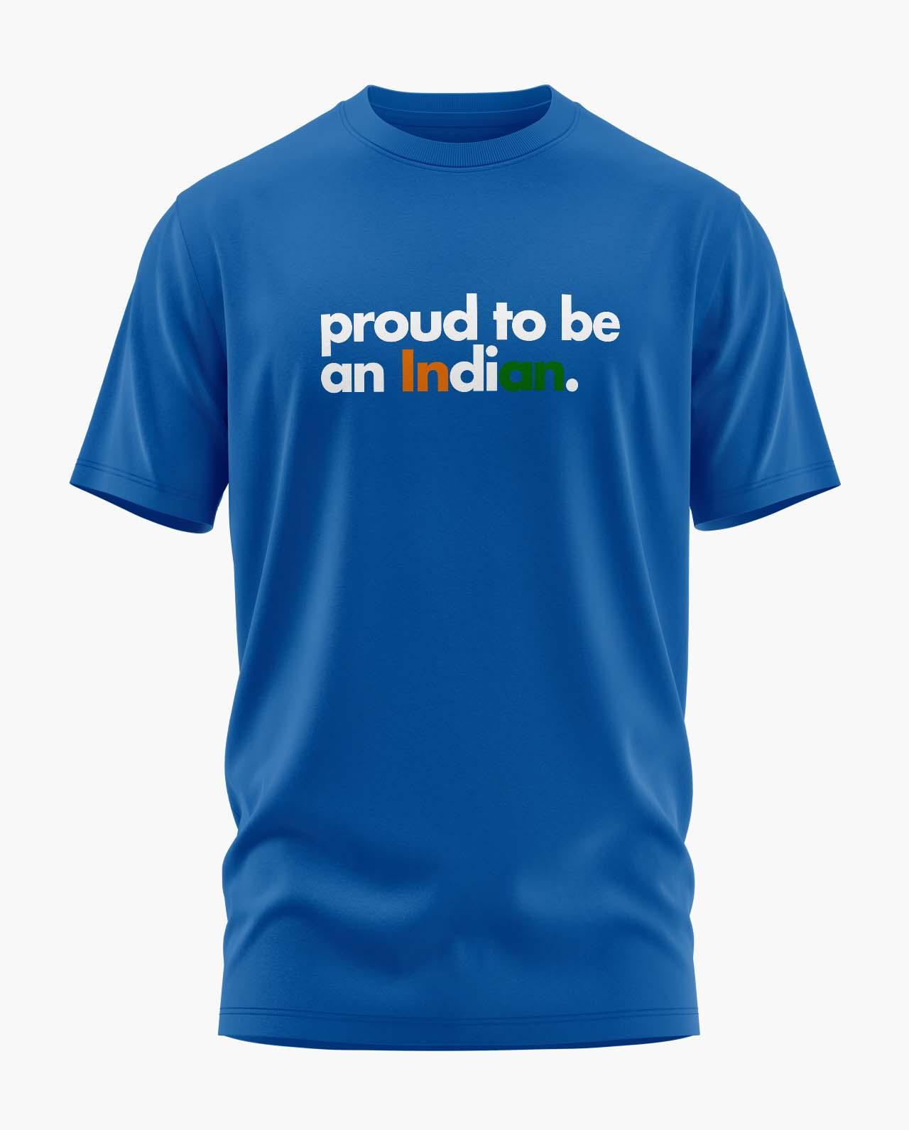 Proud To Be An Indian Quote T-Shirt - Aero Armour
